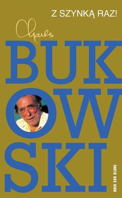 Z szynką raz! - Charles  Bukowski