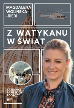 Z Watykanu w świat. Tajemnice papieskich podróży - ebook - Magdalena Wolińska-Riedi