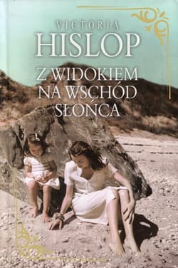 Z widokiem na wschód słońca - Victoria Hislop