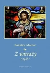 Z witraży cz.1 - Bolesław Momot