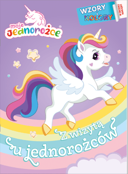 Z wizytą u jednorożców. Moje Jednorożce. Wzory i Kolory - Praca zbiorowa