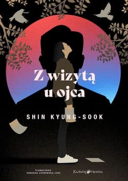 Z wizytą u ojca - Kyung-sook Shin