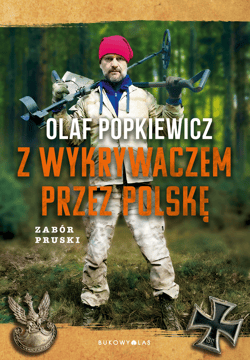 Z wykrywaczem przez Polskę. Zabór pruski - ebook
