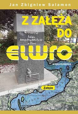 Z Załęża do Elwro. Wspomnienia - Salamon Jan Zbigniew