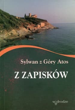 Z zapisków - Sylwan z Góry Atos