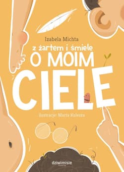 Z żartem i śmiele o moim ciele - Izabela Michta