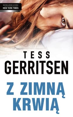 Z zimną krwią - Tess Gerritsen