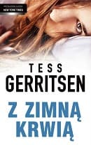 Z zimną krwią - Tess Gerritsen