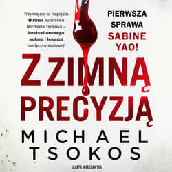 Z zimną precyzją - audiobook - Michael Tsokos