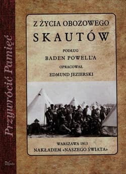 Z życia obozowego skautów podług Baden Powell'a - Zygmunt Jezierski