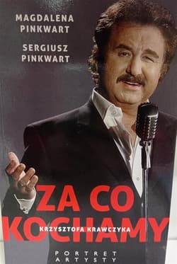 Za co kochamy Krzysztofa Krawczyka. Portret artysty - Sergiusz Pinkwart, Pinkwart Magdalena