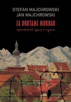 Za drutami Murnau. Opowieść ojca i syna - ebook - Jan Majchrowski, Stefan Majchrowski