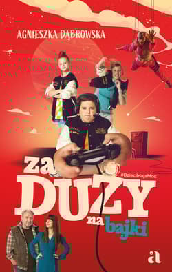 Za duży na bajki - Agnieszka Dąbrowska
