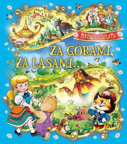 Za górami, za lasami Baśnie świata - Patrycja Zarawska