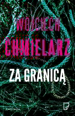 Za granicą - Wojciech Chmielarz