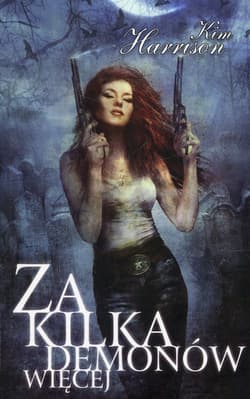 Za kilka demonów więcej - Kim Harrison