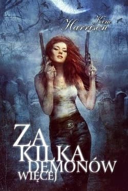 Za kilka demonów więcej - Kim Harrison