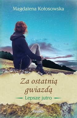 Za ostatnią gwiazdą - Magdalena Kołosowska