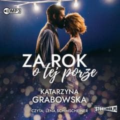 Za rok o tej porze audiobook - Katarzyna Grabowska