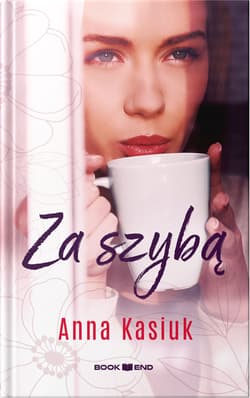 Za szybą - Anna  Kasiuk