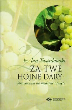 Za Twe hojne dary Rozważania na niedziele i święta