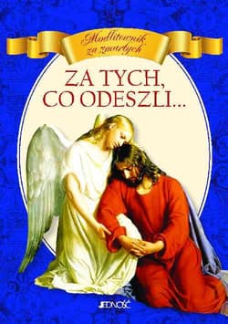 Za tych co odeszli Modlitewnik za zmarłych - Vito Morelli