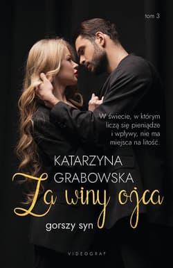 Za winy ojca Gorszy syn. Tom 3: - Katarzyna Grabowska