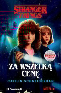 Za wszelką cenę. Stranger Things - Caitlin Schneiderhan