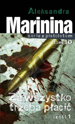 Za wszystko trzeba płacić Część 1 - Aleksandra Marinina