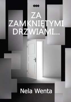 Za zamkniętymi drzwiami - Nela Wenta