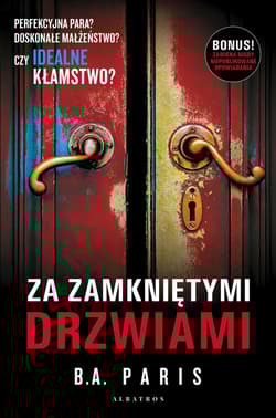 Za zamkniętymi drzwiami (wydanie z dwoma opowiadaniami) - B.A. Paris