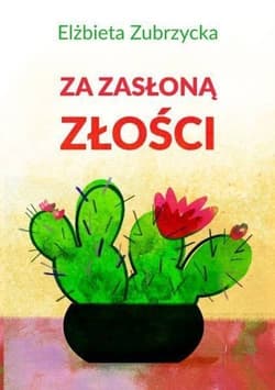 Za zasłoną złości - Elżbieta  Zubrzycka