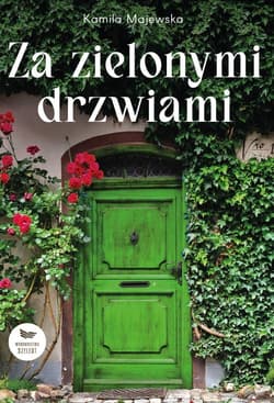 Za zielonymi drzwiami - Kamila Majewska