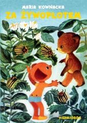 Za żywopłotem - Kownacka Maria