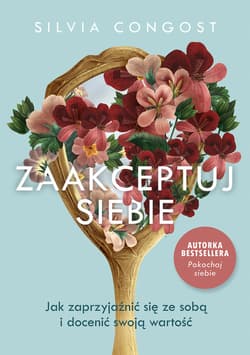 Zaakceptuj siebie. Jak zaprzyjaźnić się ze sobą i docenić swoją wartość - ebook - Silvia Congost