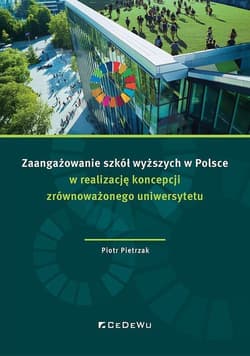Zaangażowanie szkół wyższych w Polsce w realizację koncepcji zrównoważonego uniwersytetu - Piotr Pietrzak