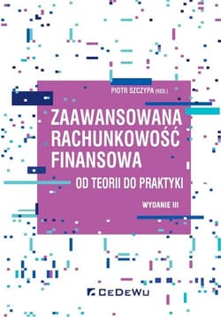Zaawansowana rachunkowość finansowa od teorii do praktyki
