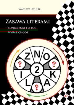 Zabawa literami - koniczynki i o jaki wyraz chodzi - Wacław Uchlik