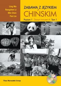 Zabawa z językiem chińskim ćw. A T.1 Poziom 1 - Ling Mu,  Rongzhen Li,  Min Chen,  Fan Liu