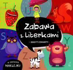 Zabawa z literkami. Zeszyt czwarty