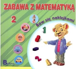 Zabawa z matematyką. Baw się naklejkami 2 - Praca zbiorowa