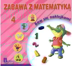 Zabawa z matematyką. Baw się naklejkami 4