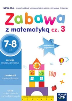 Zabawa z matematyką Część 3 7-8 lat Szkoła podstawowa - Praca zbiorowa
