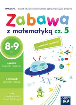 Zabawa z matematyką Część 5 8-9 lat Edukacja wczesnoszkolna - Praca zbiorowa