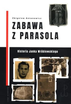 Zabawa z Parasola Historia Janka Wróblewskiego