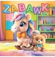 Zabawki. 30 kartek superzabawy kolorowanka - Praca zbiorowa