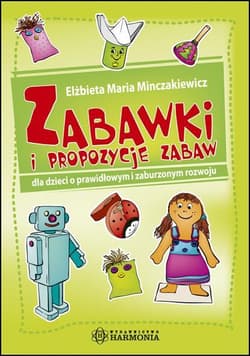 Zabawki i propozycje zabaw Harmonia - Minczakiewicz Elżbieta Maria