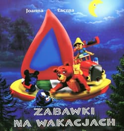Zabawki na wakacjach - Joanna Łaczna