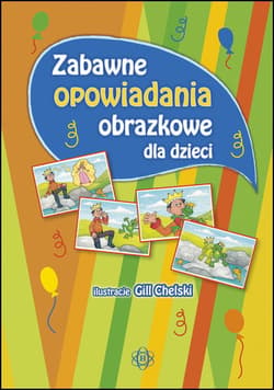 Zabawne opowiadania obrazkowe dla dzieci - Józef Częścik