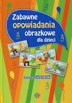 Zabawne opowiadania obrazkowe dla dzieci - Józef Częścik